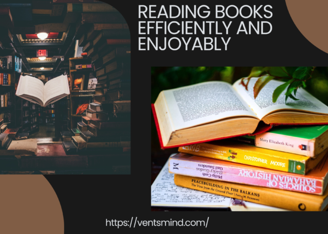 The Best Way To Read Books Efficiently and Enjoyably