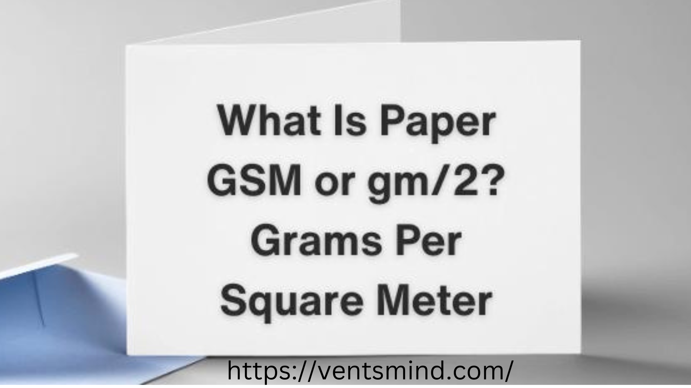 Grams per Square Meter (GSM): Understanding Its best 2024 Importance Across Various