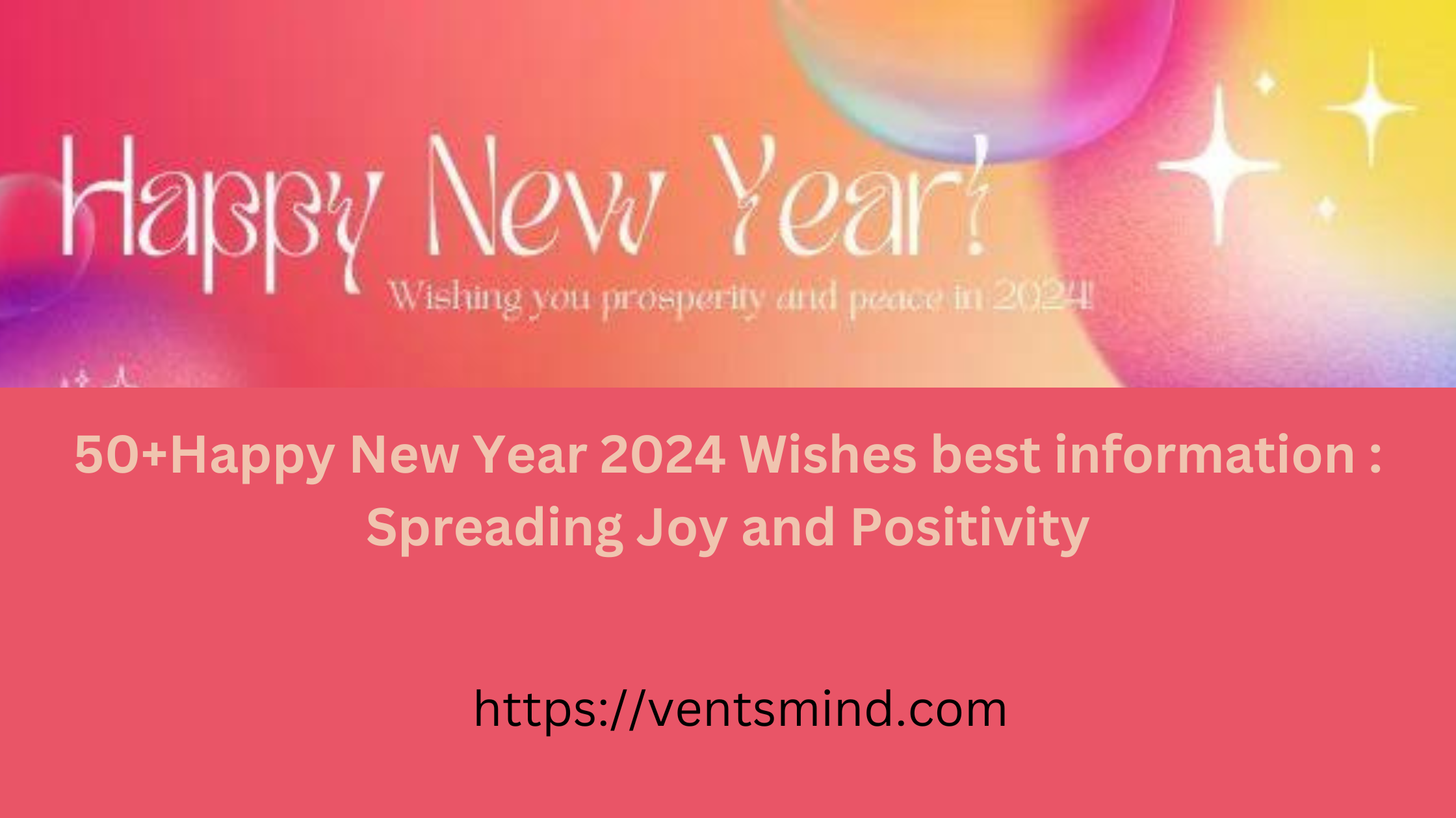 50+Happy New Year 2024 Wishes best information : Spreading Joy and Positivity