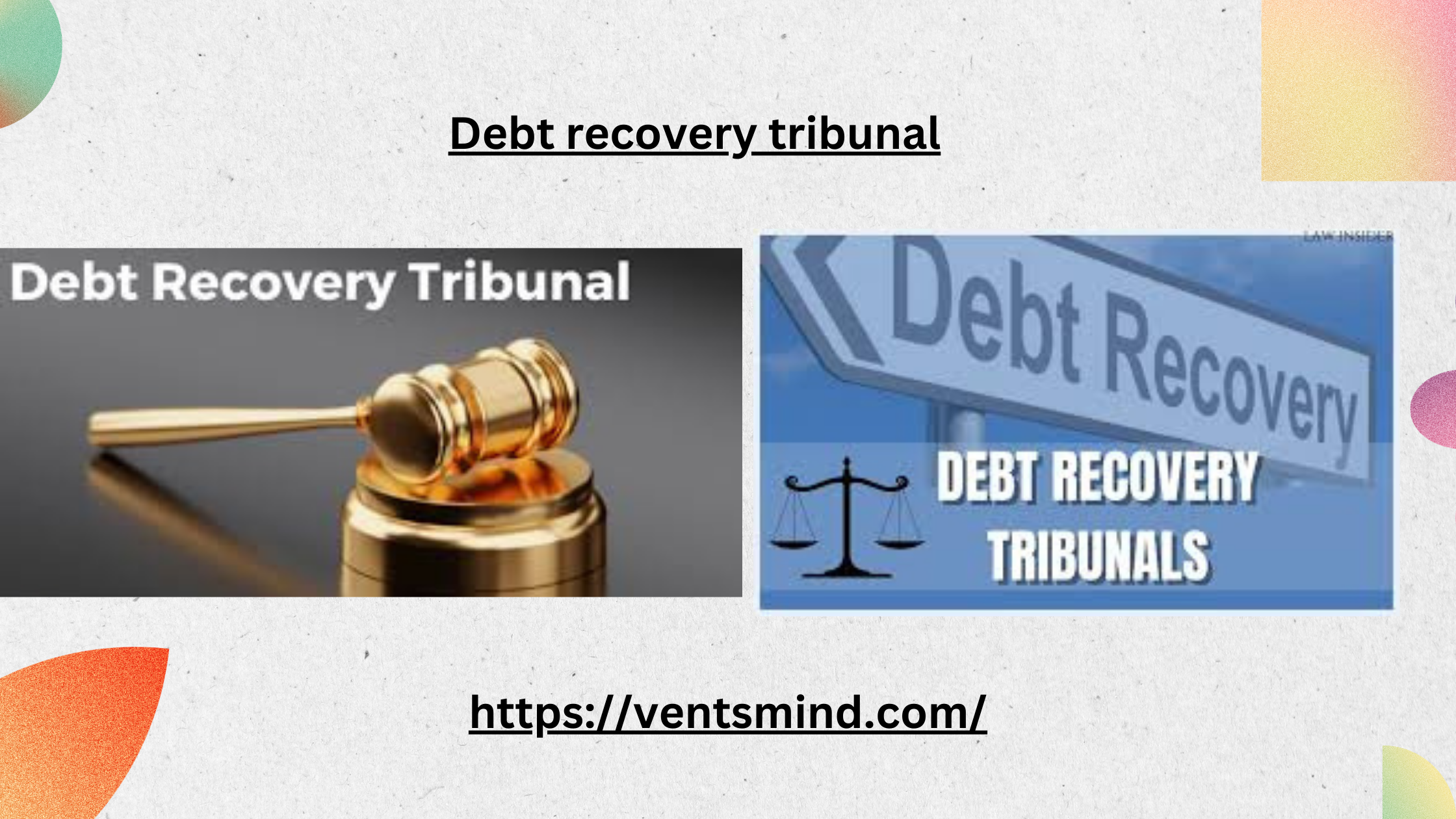 Debt Recovery Tribunal: A Comprehensive Guide to Understanding its Role in Debt Recovery 2024